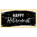 Officially Retired Banner featuring a black brushstroke background with white Happy Retirement lettering, colorful confetti accents, and a gold border.