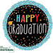 Round turquoise mylar balloon with black center displaying colorful "Happy Graduation" text, stars, and confetti design, made with 40% recycled material.