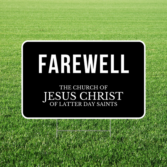 Black sign with 'FAREWELL' and 'The Church of Jesus Christ of Latter Day Saints' text on a grass background