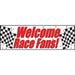 Rectangular party banner with red "Welcome Race Fans!" text centered between black and white checkered flag designs on both sides.