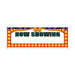 A sign banner printed with a now showing design. Sold as a single piece.
