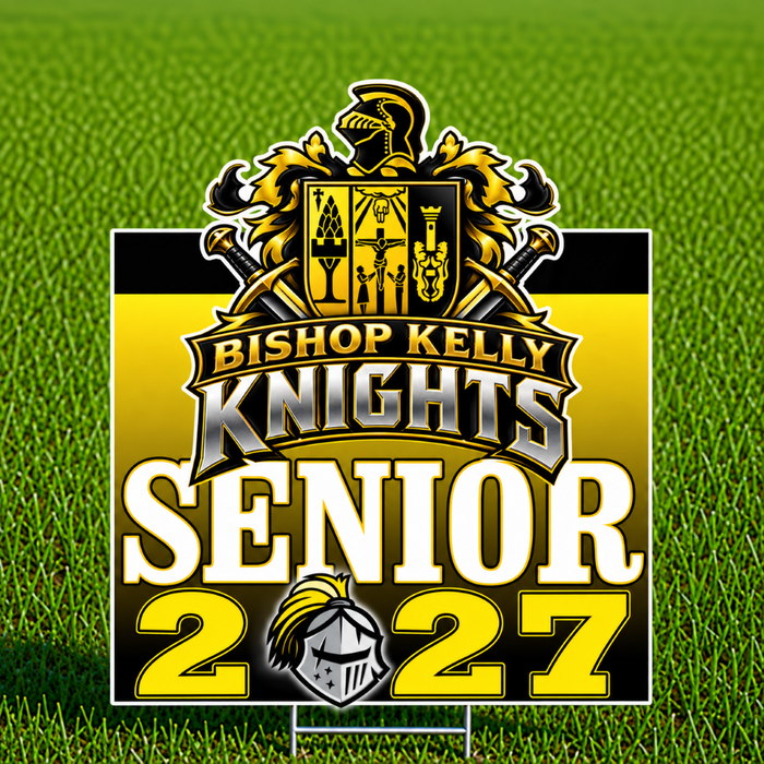 A custom yard sign for the Bishop Kelly Knights Senior 2027, featuring a knight crest and bold lettering, displayed on a green grass background.