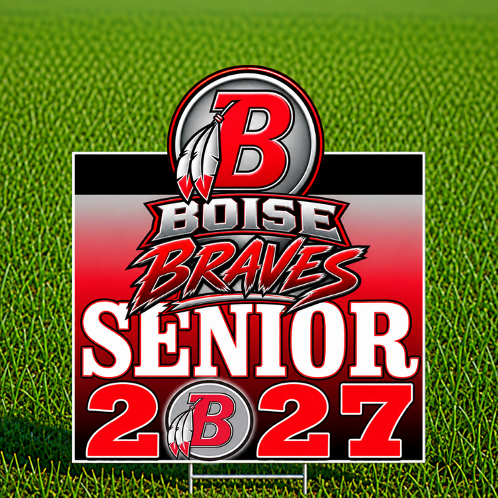 A rectangular yard sign for Boise Braves Senior 2027 sports team, featuring a red, white, and black design with a circular 'B' logo and feather detail, displayed on a green grass background.