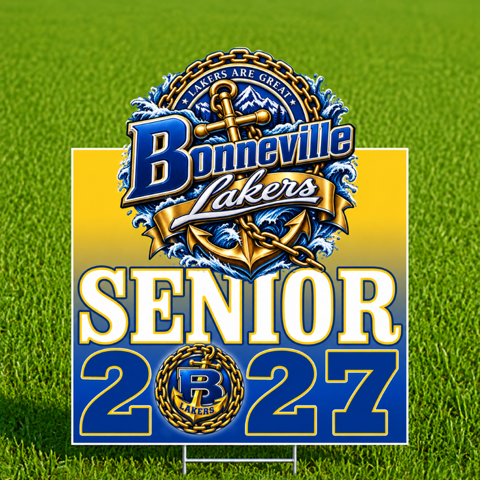 A lawn sign for the Bonneville Lakers Senior 2027, featuring a blue and yellow gradient background with an anchor emblem and the text 'SENIOR 2027', displayed on a green grass background.