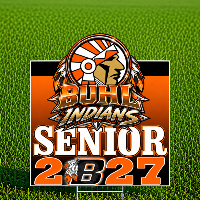 A rectangular yard sign with a Buhl Indians senior 2027 graphic, displayed on a green grass background.