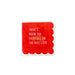 A single red paper napkin with scalloped edges and white text that reads, 'THERE'S ROOM FOR EVERYONE ON THE NICE LIST!' on a plain white background.