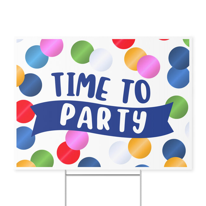 A 24 inch by 18 inch Time To Party Yard Sign.