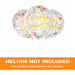 Clear 12-inch birthday latex balloons with colorful confetti, gold “Happy Birthday” lettering, and orange “Helium Not Included” banner at the bottom.