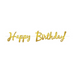 Gold metallic foil 'Happy Birthday!' banner script on a white background.