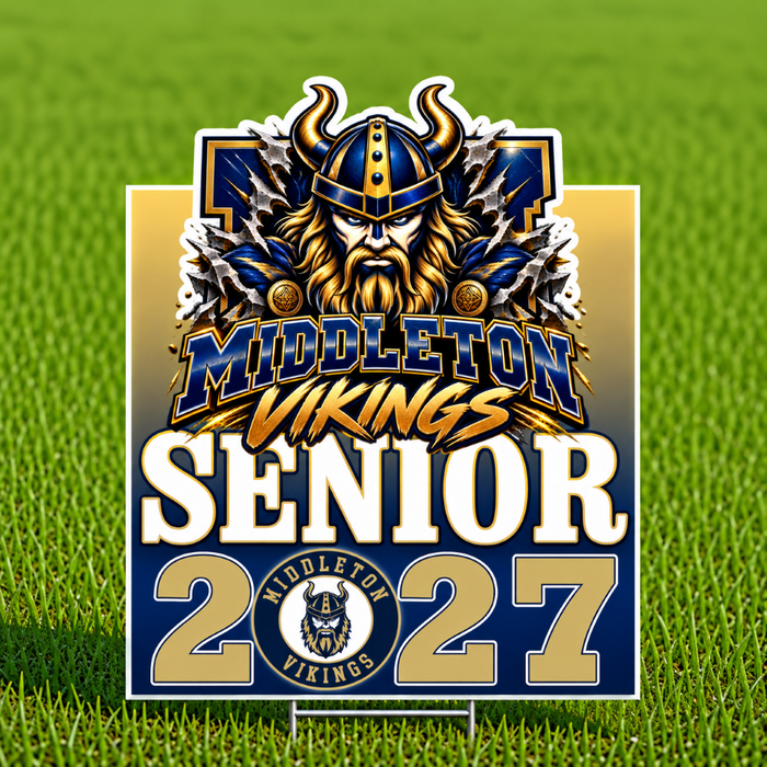 A rectangular metal sign for Middleton Vikings Senior 2027 stands on a small metal stake on a green grass field. The sign features a detailed graphic of a Viking warrior with a horned helmet, with the text 'MIDDLETON VIKINGS SENIOR 2027' in bold white, gold, and blue lettering.