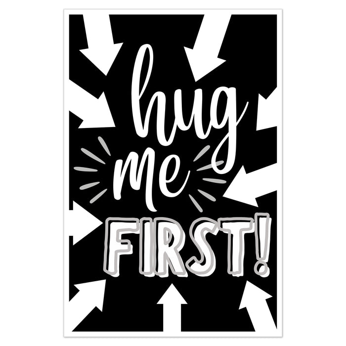 Hug Me First Black and White Mini Sign 12" x 18"