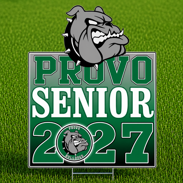 A yard sign featuring a bulldog mascot above the text 'PROVO SENIOR 2027' on a green grass background. The sign has a green-to-dark-green gradient with white lettering and a circular Provo Bulldogs emblem near the bottom.