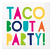 'Taco Bout A Party' Beverage Napkins | 16ct