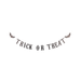 Black "Trick or Treat" banner with bat cutout details 