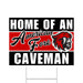 Yard sign with black and red horizontal stripes featuring "Home of an American Fork Caveman" text and a red caveman mascot head logo in the center.