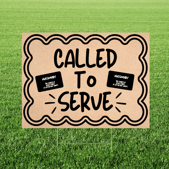 Called to Serve yard sign featuring a tan background, bold black hand-lettered text, a double scalloped black border, and two LDS missionary name tag graphics, displayed in grass.