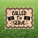 Called to Serve yard sign featuring a tan background, bold black hand-lettered text, a double scalloped black border, and two LDS missionary name tag graphics, displayed in grass.