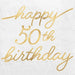 White beverage napkin with gold script text reading "happy 50th birthday" and decorative gold lines.