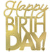 Brass-colored metal cutout spelling "Happy Birthday" with decorative flourishes at the top and two small feet at the bottom for standing display.