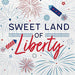 White luncheon napkins featuring red and blue fireworks and stars with "Sweet Land of Liberty" text in red and navy lettering.