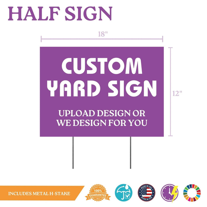 Purple half yard sign measuring 18 inches wide by 12 inches tall with white text reading "Custom Yard Sign" and "Upload Design or We Design for You," includes metal H-stake for ground installation.