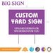 Purple rectangular yard sign measuring 36 inches wide by 24 inches tall with white text reading "Custom Yard Sign" and "Upload Design or We Design for You," includes metal H-stake for ground installation.
