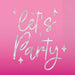 Pink napkins with silver foil script text reading "Let's Party" surrounded by decorative four-pointed stars.