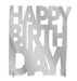 Silver metallic cutout decoration with "HAPPY BIRTHDAY" text layered in overlapping letters, featuring a modern geometric design with two small metal feet for standing display.
