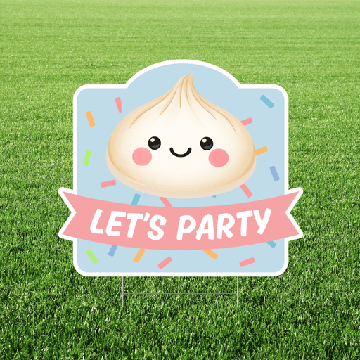 Dumpling Lets Party Yard Sign 18"x24" | 1ct