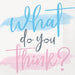 Pack of 16 lunch napkins featuring blue and pink watercolor designs with "What do you think?" text for gender reveal celebrations.