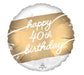 Round gold and white foil balloon with "happy 40th birthday" written in white script text across the center.