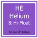 Purple rounded square label with white text reading "HE Helium & Hi-Float" and "for one 16" Balloon" in black text at the bottom.