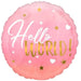 Pink round mylar balloon with "Hello" in white script and "WORLD" in gold text, decorated with white hearts and gold and white stars.