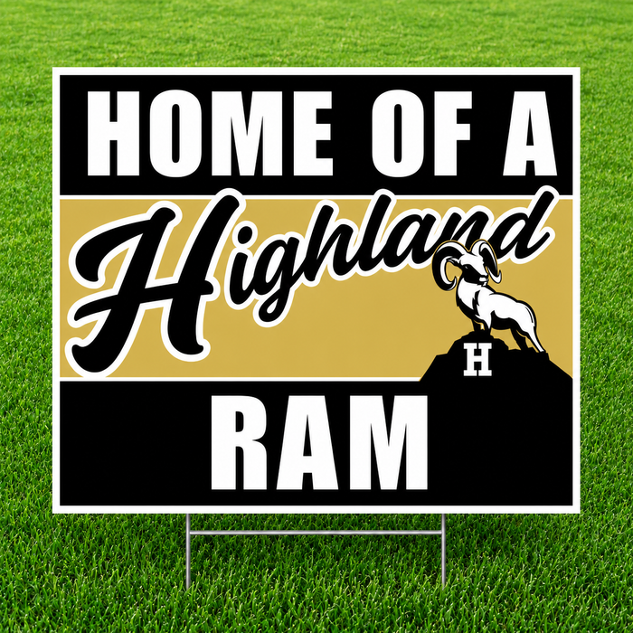 Home of a Highland Ram yard sign featuring bold black, gold, and white school colors, large white "HOME OF A" and "RAM" text, a script-style "Highland" across the center, and the Highland Rams logo on a corrugated plastic yard sign with an H-stake for outdoor display.
