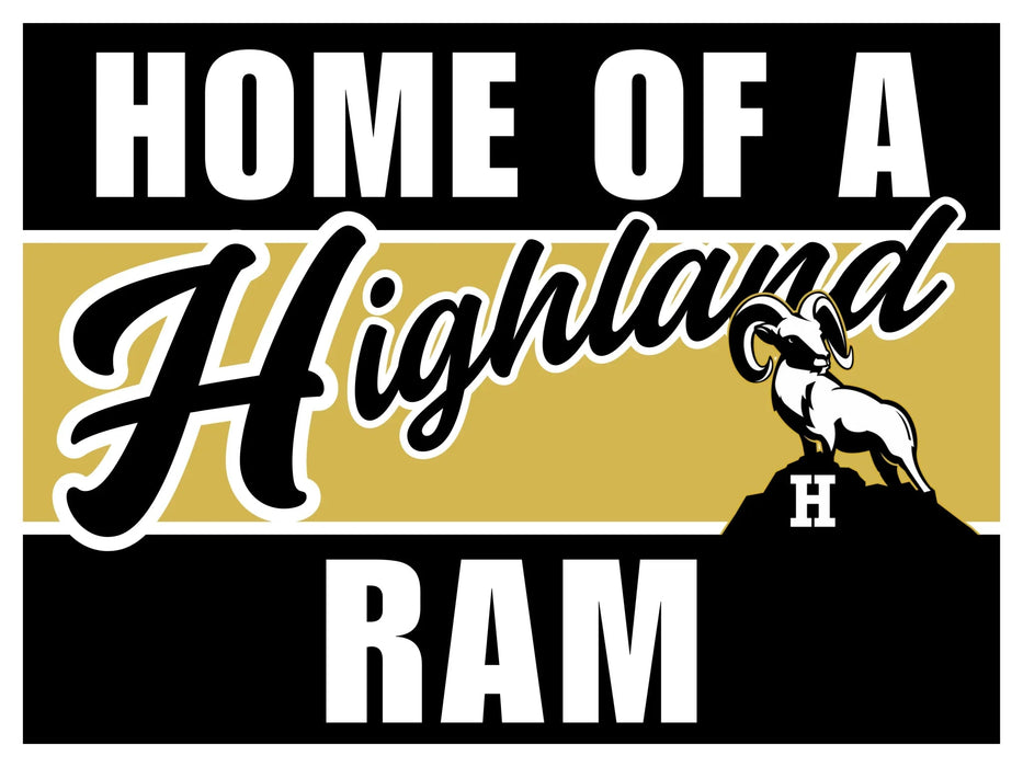 Black and gold rectangular yard sign with "HOME OF A Highland RAM" text and a white ram illustration, measuring 24 by 18 inches.