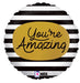 You're Amazing Round Mylar Balloon, 18"