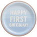 Light blue paper plate with tan rim featuring cream-colored text reading "HAPPY FIRST BIRTHDAY!" in large letters.