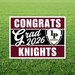 Maroon and white yard sign reading "Congrats Grad 2026 Knights" with LP Knights shield logo, displayed on grass.