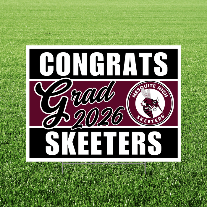 Mesquite High School Skeeters 2026 graduation yard sign in maroon and black with white text and school logo, displayed on green grass.