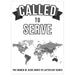 Black and white poster with "Called to Serve" in large outlined letters on a banner, featuring a world map in grayscale below and "The Church of Jesus Christ of Latter Day Saints" text at the bottom.