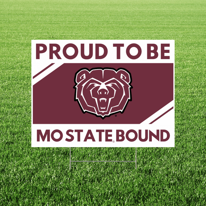 Maroon and white yard sign with a bear logo and "Proud to be Missouri State Bound" text, displayed on grass.