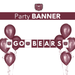 Maroon and white "GO BEARS" pennant banner decorated with bear mascot logos and surrounded by matching metallic burgundy balloons.