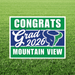 Green and navy yard sign with white text reading "CONGRATS Grad 2026 MOUNTAIN VIEW" featuring a stylized bull logo in the center.