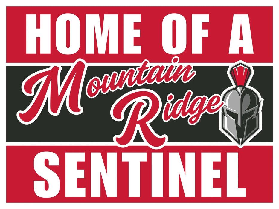 Red and black yard sign featuring "Home of a Mountain Ridge Sentinel" text with a silver warrior helmet logo, measuring 24 by 18 inches.