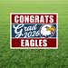 Rectangular yard sign with red and blue horizontal stripes featuring "CONGRATS Grad 2026 EAGLES" text and an eagle head logo in the center.