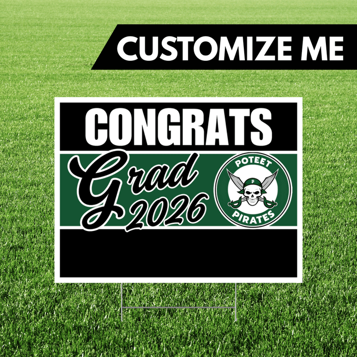 Customizable yard sign with white border featuring "CONGRATS Grad 2026" text in green and white with Poteet Pirates logo on grass background.