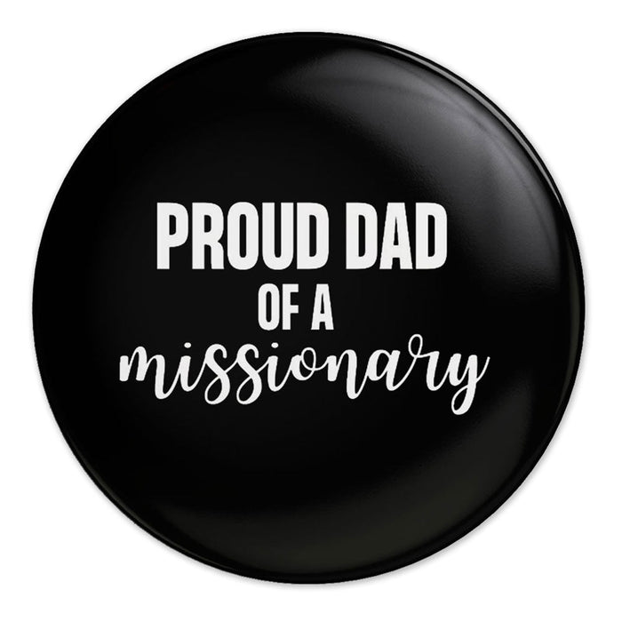 Proud Mom/Dad of a Missionary Button 2.25" | 1 ct Dad
