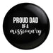 Proud Mom/Dad of a Missionary Button 2.25" | 1 ct Dad