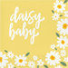 Yellow napkin with white script text reading "daisy baby" surrounded by white daisies with yellow centers and green leaves in the corners.