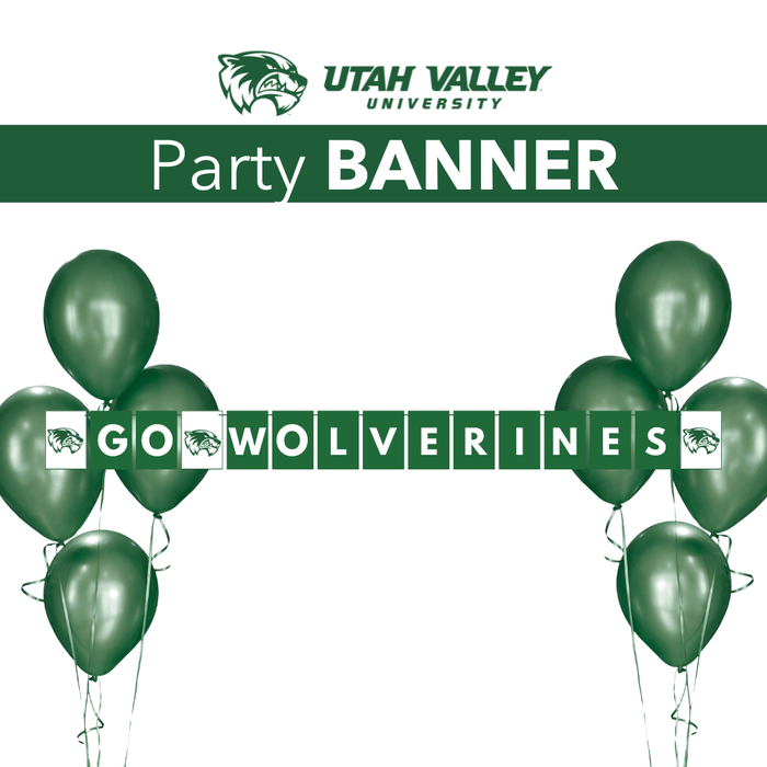 Utah Valley University party banner featuring green balloons, wolverine mascot logos, and "GO WOLVERINES" text on white pennant flags.